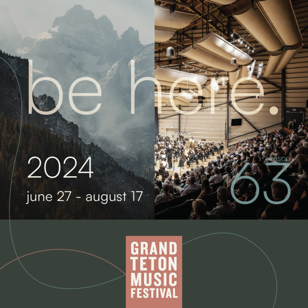 Grand Teton Music Festival Announces 2024 Summer Festival, June 27-August 17